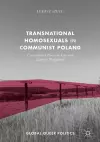 Transnational Homosexuals in Communist Poland cover