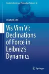 Vis Vim Vi: Declinations of Force in Leibniz’s Dynamics cover