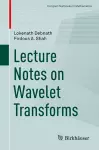 Lecture Notes on Wavelet Transforms cover