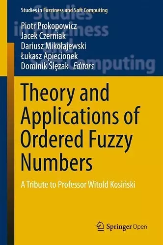 Theory and Applications of Ordered Fuzzy Numbers cover