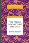 The Ethics of Choosing Children cover