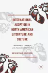 International Adoption in North American Literature and Culture cover