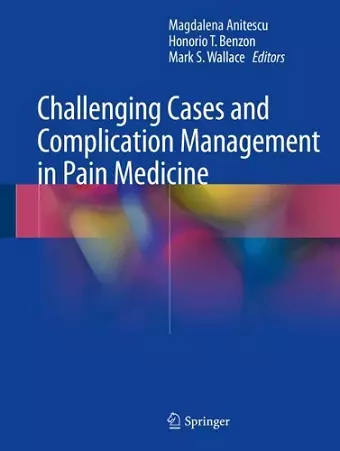 Challenging Cases and Complication Management in Pain Medicine cover