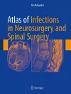 Atlas of Infections in Neurosurgery and Spinal Surgery cover