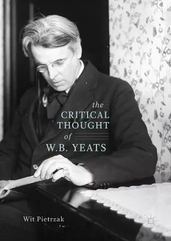 The Critical Thought of W. B. Yeats cover