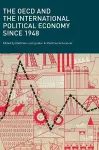 The OECD and the International Political Economy Since 1948 cover