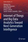 Internet of Things and Big Data Analytics Toward Next-Generation Intelligence cover