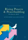 Rising Powers and Peacebuilding cover