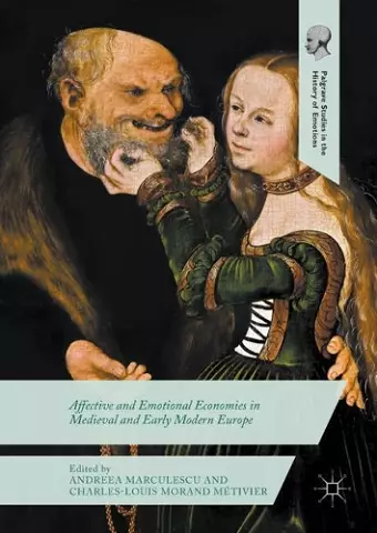 Affective and Emotional Economies in Medieval and Early Modern Europe cover