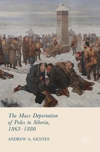 The Mass Deportation of Poles to Siberia, 1863-1880 cover
