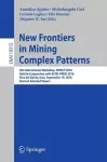 New Frontiers in Mining Complex Patterns cover