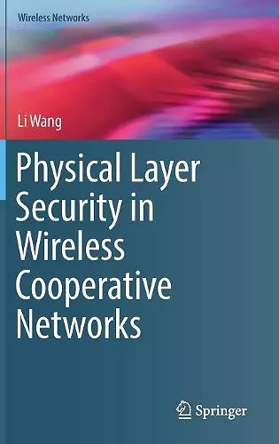 Physical Layer Security in Wireless Cooperative Networks cover