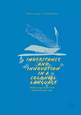 Inheritance and Innovation in a Colonial Language cover