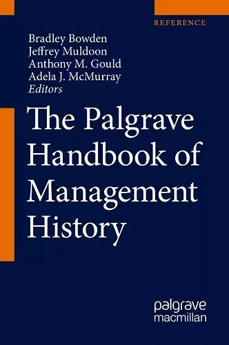 The Palgrave Handbook of Management History cover