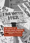 The Legacy of Second-Wave Feminism in American Politics cover