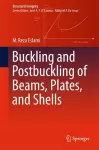 Buckling and Postbuckling of Beams, Plates, and Shells cover
