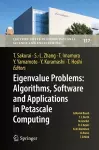Eigenvalue Problems: Algorithms, Software and Applications in Petascale Computing cover