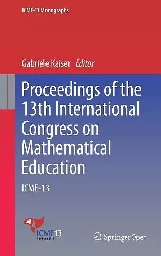 Proceedings of the 13th International Congress on Mathematical Education cover