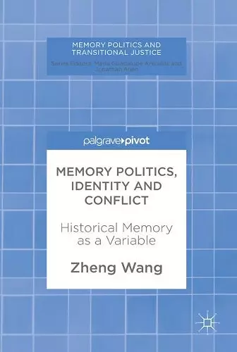 Memory Politics, Identity and Conflict cover