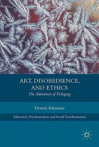 Art, Disobedience, and Ethics cover