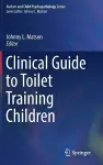 Clinical Guide to Toilet Training Children cover