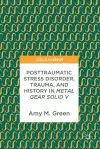 Posttraumatic Stress Disorder, Trauma, and History in Metal Gear Solid V cover