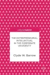 The Entrepreneurial Intellectual in the Corporate University cover