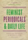 Feminist Periodicals and Daily Life cover