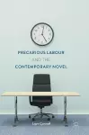 Precarious Labour and the Contemporary Novel cover