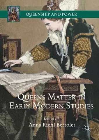 Queens Matter in Early Modern Studies cover