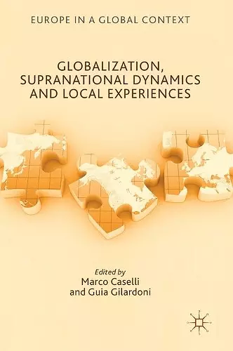 Globalization, Supranational Dynamics and Local Experiences cover