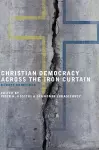 Christian Democracy Across the Iron Curtain cover