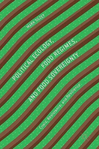 Political Ecology, Food Regimes, and Food Sovereignty cover