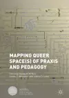 Mapping Queer Space(s) of Praxis and Pedagogy cover