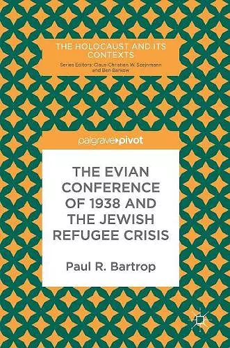 The Evian Conference of 1938 and the Jewish Refugee Crisis cover