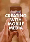 Creating with Mobile Media cover