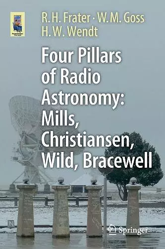 Four Pillars of Radio Astronomy: Mills, Christiansen, Wild, Bracewell cover