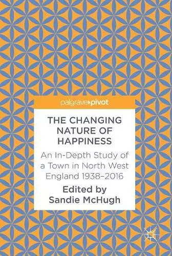 The Changing Nature of Happiness cover