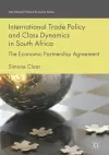 International Trade Policy and Class Dynamics in South Africa cover