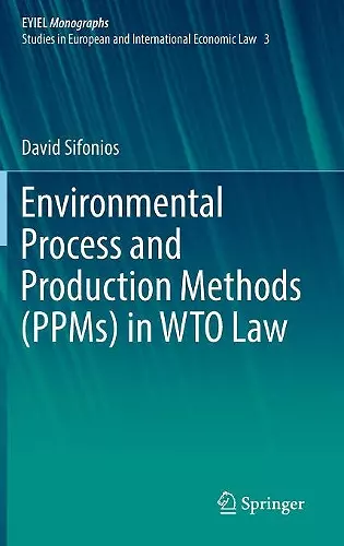 Environmental Process and Production Methods (PPMs) in WTO Law cover