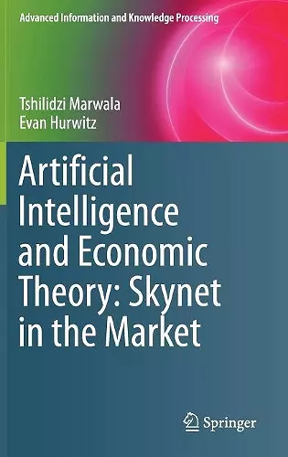 Artificial Intelligence and Economic Theory: Skynet in the Market cover