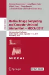 Medical Image Computing and Computer Assisted Intervention − MICCAI 2017 cover