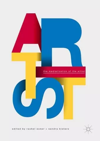 The Mediatization of the Artist cover