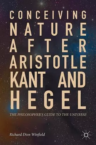 Conceiving Nature after Aristotle, Kant, and Hegel cover