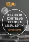Rural Cinema Exhibition and Audiences in a Global Context cover