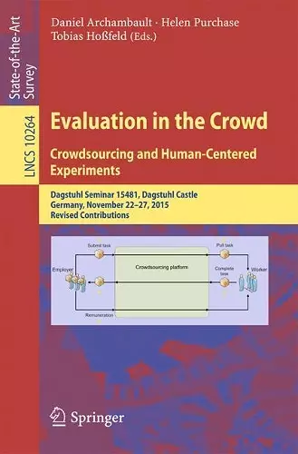 Evaluation in the Crowd. Crowdsourcing and Human-Centered Experiments cover