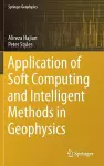 Application of Soft Computing and Intelligent Methods in Geophysics cover