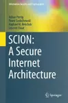 SCION: A Secure Internet Architecture cover