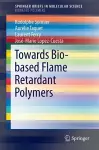 Towards Bio-based Flame Retardant Polymers cover