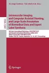 Intravascular Imaging and Computer Assisted Stenting, and Large-Scale Annotation of Biomedical Data and Expert Label Synthesis cover